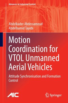 Motion Coordination for VTOL Unmanned Aerial Vehicles (eBook, PDF) - Abdessameud, Abdelkader; Tayebi, Abdelhamid