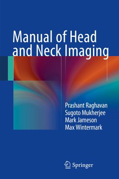 Manual of Head and Neck Imaging (eBook, PDF) - Raghavan, Prashant; Mukherjee, Sugoto; Jameson, Mark J.; Wintermark, Max