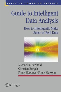 Guide to Intelligent Data Analysis (eBook, PDF) - Berthold, Michael R.; Borgelt, Christian; Höppner, Frank; Klawonn, Frank