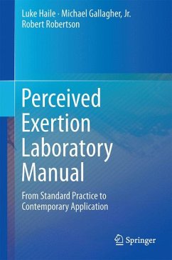 Perceived Exertion Laboratory Manual (eBook, PDF) - Haile, Luke; Gallagher, Jr., Michael; J. Robertson, Robert