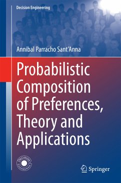 Probabilistic Composition of Preferences, Theory and Applications (eBook, PDF) - Parracho Sant'Anna, Annibal