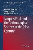 Jacques Ellul and the Technological Society in the 21st Century (eBook, PDF)