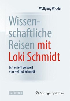 Wissenschaftliche Reisen mit Loki Schmidt (eBook, PDF) - Wickler, Wolfgang