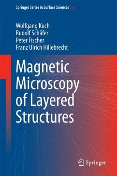 Magnetic Microscopy of Layered Structures (eBook, PDF) - Kuch, Wolfgang; Schäfer, Rudolf; Fischer, Peter; Hillebrecht, Franz Ulrich