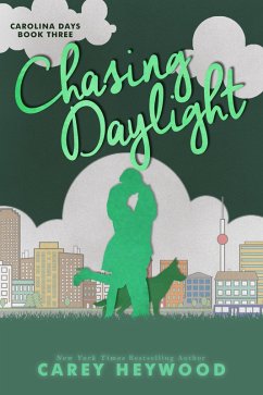 Chasing Daylight (Carolina Days, #3) (eBook, ePUB) - Heywood, Carey