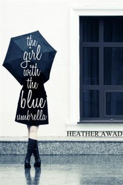 Girl With the Blue Umbrella (eBook, ePUB) - Awad, Heather