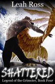 Shattered (Legend of the Grimoire, #4) (eBook, ePUB) Shattered (Legend of the Grimoire, #4) (eBook, ePUB)