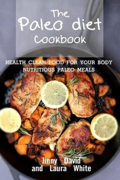 Paleo Diet Cookbook (Paleo Died Cookbook, #1) (eBook, ePUB) - David, Jinny; White, Laura