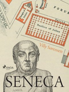 Seneca - Ein Humanist an Neros Hof (eBook, ePUB) - Villy Sorensen, Sorensen