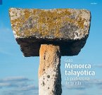Menorca talayótica : La Prehistoria de la isla Menorca talayótica : La Prehistoria de la isla