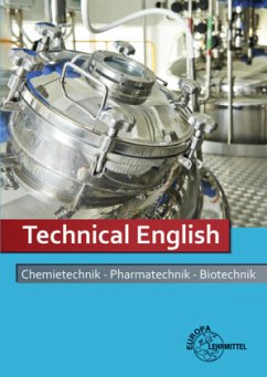 Technical English, Chemietechnik - Pharmatechnik - Biotechnik - Bierwerth, Walter;Eisenhardt, Klaus;Paul, Claus-Dieter
