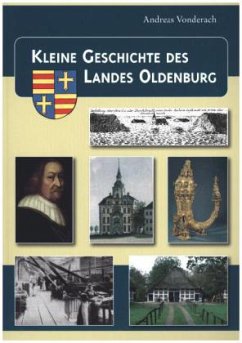 Kleine Geschichte des Landes Oldenburg - Vonderach, Andreas