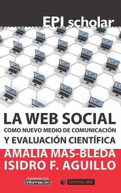 La web social como nuevo medio de comunicación y evaluación científica - Aguillo Caño, Isidro F.; Lorente García, Rocío; Mas Bleda, Amalia