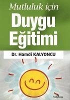 Mutluluk Icin Duygu Egitimi - Kalyoncu, Hamdi