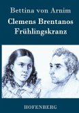 Clemens Brentanos Frühlingskranz