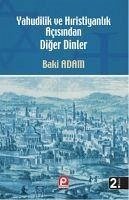Yahudilik ve Hiristiyanlik Acisindan Diger Dinler - Adam, Baki