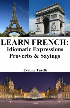 Learn French: Idiomatic Expressions ‒ Proverbs & Sayings (eBook, ePUB) - Turelli, Eveline