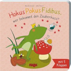 Hokus Pokus Fidibus, wer bekommt den Zauberkuss? - Storch, Imke