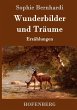 Wunderbilder und Träume - Bild 1
