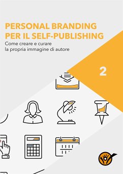 Personal Branding per il Self-Publishing - Come creare e curare la propria immagine di autore (eBook, ePUB) - Youcanprint, Staff