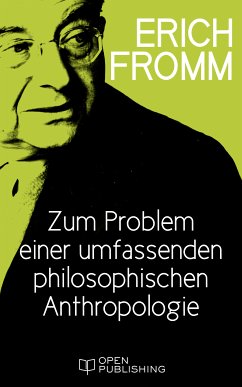 Zum Problem einer umfassenden philosophischen Anthropologie (eBook, ePUB) - Fromm, Erich