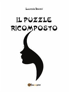 Il puzzle ricomposto (eBook, PDF) - Daveri, Lucrezia