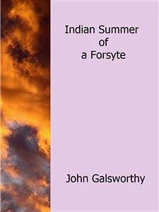 Indian Summer of a Forsyte (eBook, ePUB) - Galsworthy, John