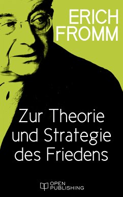 Zur Theorie und Strategie des Friedens (eBook, ePUB) - Fromm, Erich