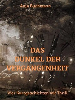 Das Dunkel der Vergangenheit (eBook, ePUB) - Buchmann, Anja