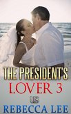The President's Lover 3 (eBook, ePUB)