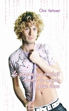 Cover Le garçon qui voulait rendre le monde plus beau (eBook, ePUB)