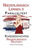 Niederländisch Lernen II - Paralleltext - Kurzgeschichten (Niederländisch - Deutsch) (eBook, ePUB)