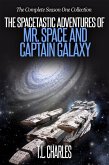 The Spacetastic Adventures of Mr. Space and Captain Galaxy: The Complete First Season Collection (eBook, ePUB)