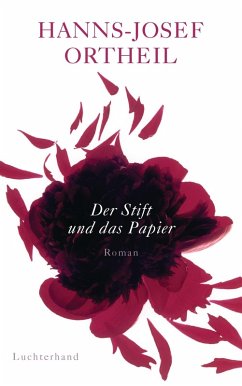 Der Stift und das Papier (eBook, ePUB) - Ortheil, Hanns-Josef