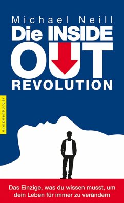Die Inside-Out-Revolution (eBook, ePUB) - Neill, Michael