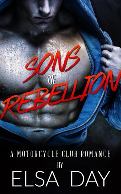 Cover Sons of Rebellion: A Motorcycle Club Romance (eBook, ePUB)