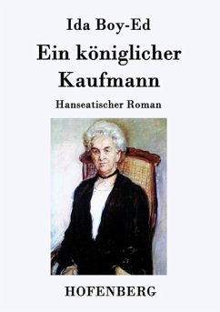 Ein königlicher Kaufmann - Ida Boy-Ed