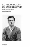 El &quote;Tractatus&quote; de Wittgenstein : guía de lectura