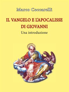 Il Vangelo e l'Apocalisse di Giovanni. Una introduzione (eBook, PDF) - Ceccarelli, Marco