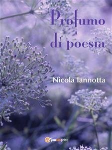 Profumo di Poesia (eBook, PDF) - Iannotta, Nicola