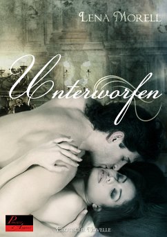 Unterworfen (eBook, ePUB) - Morell, Lena