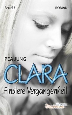 Finstere Vergangenheit / Clara Bd.3 (eBook, ePUB) - Jung, Pea