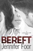 Bereft (Seven year Itch, #2) (eBook, ePUB)