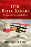 Der Rote Baron - Ein Roman über den Ersten Weltkrieg (eBook, ePUB)