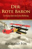 Der Rote Baron - Ein Roman Über Den Ersten Weltkrieg (eBook, ePUB)