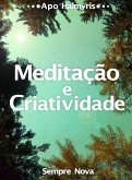 Meditacao e Criatividade: Sempre Nova (eBook, ePUB)