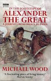 In The Footsteps Of Alexander The Great (eBook, ePUB)