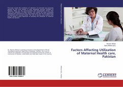 Factors Affecting Utilization of Maternal Health care, Pakistan - Akhtar, Noreen