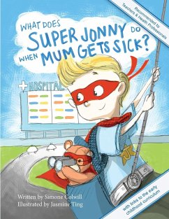 What Does Super Jonny Do When Mum Gets Sick? Second Edition - Colwill, Simone