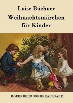 Weihnachtsmärchen für Kinder - Büchner, Luise